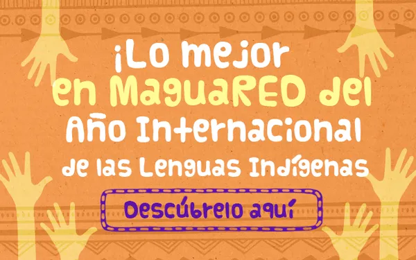 Lo mejor del 2019 en MaguaRED: Año Internacional de las Lenguas Indígenas
