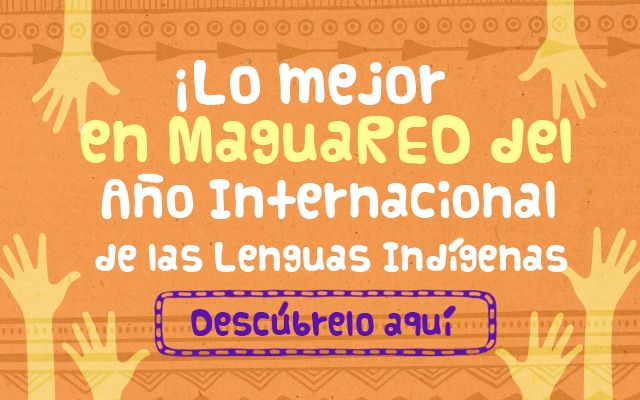 Lo mejor del 2019 en MaguaRED: Año Internacional de las Lenguas Indígenas