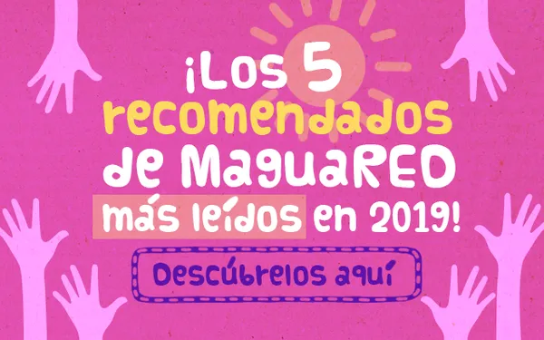 Lo mejor de 2019 en MaguaRED: recomendados