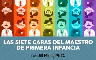 Las siete caras del maestro de primera infancia