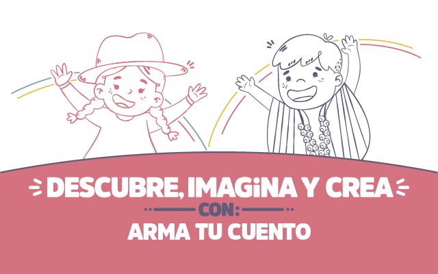 Descubre, imagina y crea con Arma tu cuento