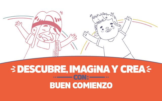 ¡Descubre, imagina y crea con Buen Comienzo!