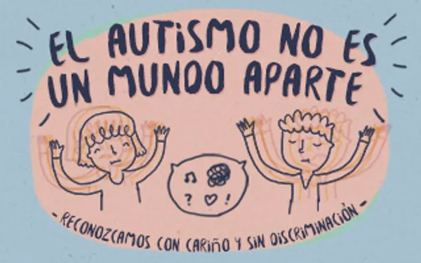 El autismo no es un mundo aparte
