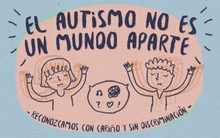 El autismo no es un mundo aparte