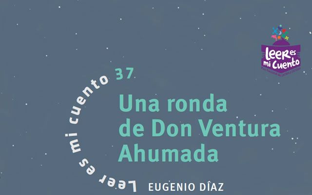Una ronda de Don Ventura Ahumada