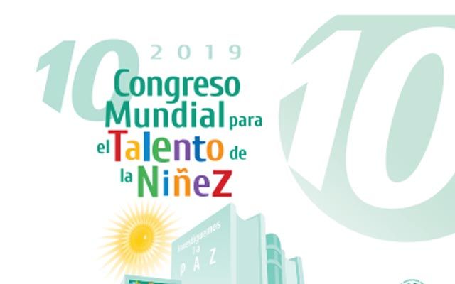 10 Congreso Mundial para el Talento de la Niñez